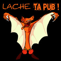 lache TA PUB!!!!!!!!!!!!!!!!!!!!!!!!!!!!!